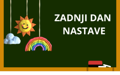 Obavijest o organizaciji zadnjeg dana nastave